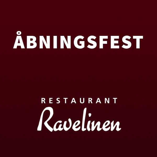 Ravelinen's Åbningsfest